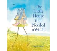 Sophie Pluim The Little House that Needed a Witch (Copertina rigida)