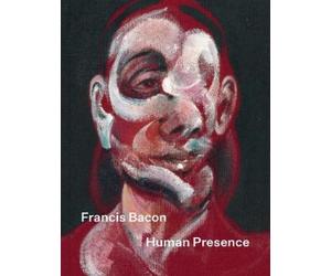 Sophie Pretorius Francis Bacon: Human Presence (Copertina rigida)