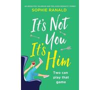 Sophie Ranald It's Not You it's Him (Tascabile)