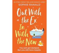 Sophie Ranald Out with the Ex, In with the New (Tascabile)