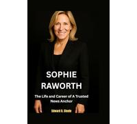 Sophie Raworth: The Life and Career of A Trusted News Anchor