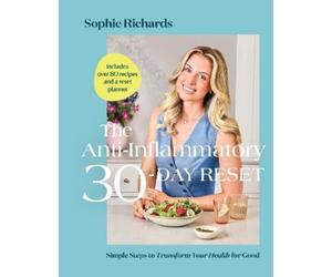 Sophie Richards The Anti-Inflammatory 30-Day Reset (Copertina rigida)