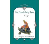 Sophie Rostopchine Comtesse de Segur Old French Fairy Tales (Vol. 1) (Tascabile)