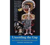 Sophie Rudolph Unsettling the Gap (Tascabile) Global Studies in Education