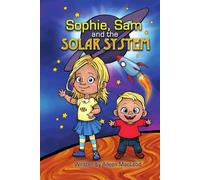 Sophie, Sam and The Solar System!