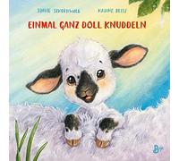 Sophie Schoenwa Einmal ganz doll knuddeln: Eine süße Abenteue (Copertina rigida)