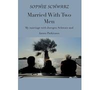 Sophie Schwarz Married With Two Men (Tascabile)