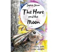 Sophie Shaw The Hare and the Moon - Special Edition (Tascabile) Calming Fables