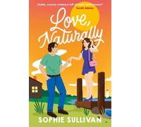 Sophie Sullivan Love, Naturally (Tascabile)