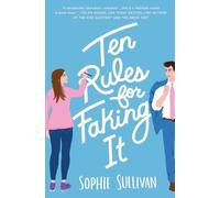 Sophie Sullivan Ten Rules for Faking It (Tascabile)