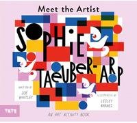 Sophie Taeuber-Arp: Zoé Whitley and Lesley Barnes: 1