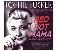 Sophie Tucker Red Hot Mama: All The Hits And More 1911-37 (CD)