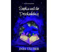 Sophie und der Drachenkönig