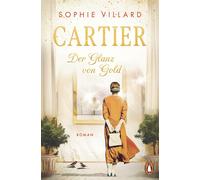 Sophie Villard Cartier. Der Glanz von Gold: Roman (Die Cartier-Saga, (Tascabile)