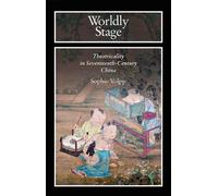 Sophie Volpp Worldly Stage (Copertina rigida) Harvard East Asian Monographs