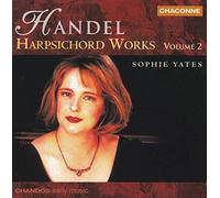 Sophie Yates. Cembal - Handel Opere Per Clavicembalo Vol.2