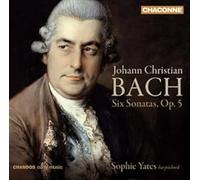 Sophie Yates Johann Christian Bach: Six Sonatas, Op. 5 (CD) Album