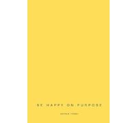 Sophie Yerby Be Happy on Purpose (Tascabile)