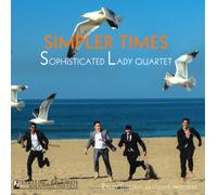 Sophisticated Lady Jazz Quartet Simpler Times (CD) Album