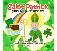 Sophja Valentvia Saint Patrick Story Book for Toddlers (Tascabile)