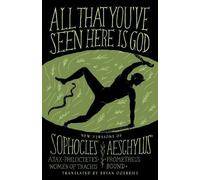 Sophocles Aeschylus All That You've Seen Here Is God (Tascabile)