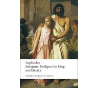 Sophocles Antigone; Oedipus the King; Electra (Tascabile)