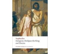 Sophocles Antigone; Oedipus the King; Electra (Tascabile)