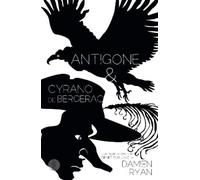 Sophocles Edmon Antigone and Cyrano de Bergerac: Two adaptations for (Tascabile)