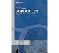Sophocles: Reconstructing the Classics II