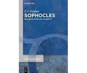 Sophocles: Reconstructing the Classics II
