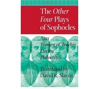 Sophocles The Other Four Plays of Sophocles (Tascabile)