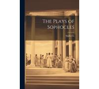 Sophocles The Plays of Sophocles (Tascabile)