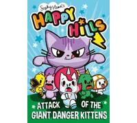 Sophy Henn Attack of the Giant Danger Kittens (Tascabile) Happy Hills