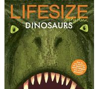 Sophy Henn Lifesize Dinosaurs (Copertina rigida) Lifesize