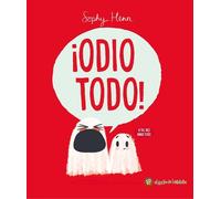 Sophy Henn ¡Odio todo / I Hate Everything (Copertina rigida)