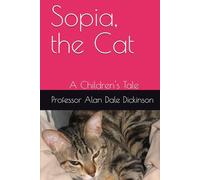 Sopia, the Cat: A Children's Tale