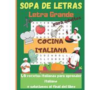 Sopra de letras para adultos. Cocina italiana: 40 recetas italianas para aprender italiano | soluciones al final del libro | 40 Rompecabezas para aprender italiano | 50 páginas | Tapa blanda