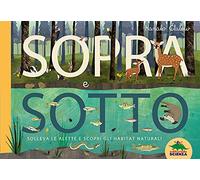 Sopra e sotto. Solleva le alette e scopri gli habitat naturali