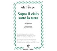 Sopra il cielo sotto la terra [Paperback] Šteger, Ale and Obit, Michele