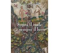 Sopra il male c'è sempre il bene