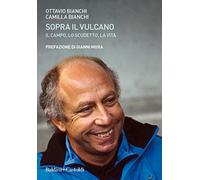 Sopra il vulcano. Il campo, lo scudetto, la vita