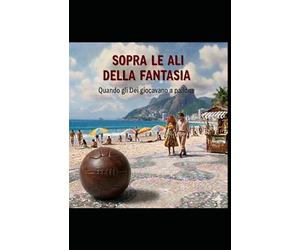 Sopra le ali della fantasia: Quando gli dei giocavano a pallone