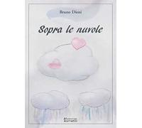 Sopra le nuvole. Una storia