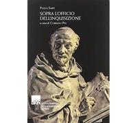 Sopra l'officio dell'inquisizione - Sarpi Paolo