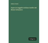 Sopra un suggello siciliano inedito del Museo britannico