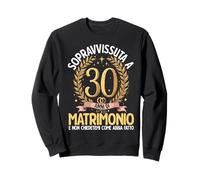 Sopravvissuta A Anni 30 di Matrimonio Anniversario Design Felpa