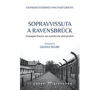 Sopravvissuta a Ravensbrück. Giuseppina Panzica, una mamma che aiutò gli ebrei