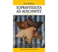 Sopravvissuta ad Auschwitz. La vera e drammatica storia della sorella di Anne Frank