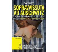 Sopravvissuta ad Auschwitz. La vera e drammatica storia della sorella di Anne Frank