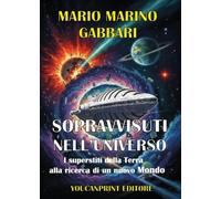 Sopravvissuti nell'iniverso. I superstiti della Terra